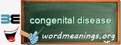 WordMeaning blackboard for congenital disease